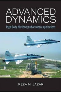 Advanced Dynamics Rigid Body, Multibody, and Aerospace Applications