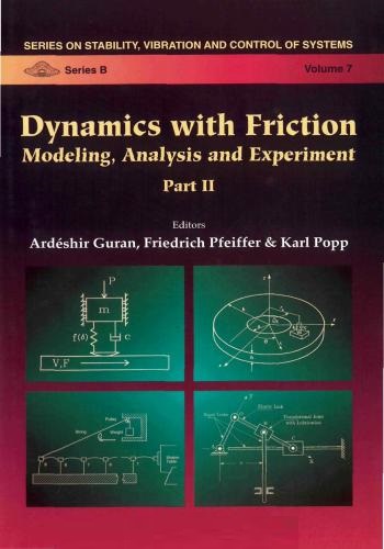 Dynamics with Friction Modeling, Analysis and Experiment – Part II