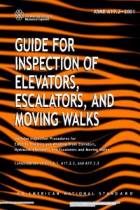 Guide for Inspection of Elevators, Escalators, and Moving Walks