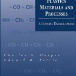 Plastics Materials and Processes – a Concise Encyclopedia