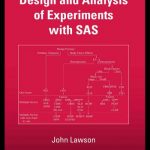 Design and Analysis of Experiments with SAS
