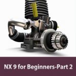 NX 9 for Beginners – Part 2