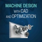Machine Design with CAD and Optimization