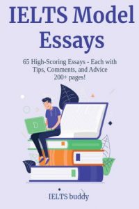 65 نموذج محلول لمقالات امتحان الأيلتس عالية الدرجات – IELTS Model Essays – 65 High-Scoring Essays