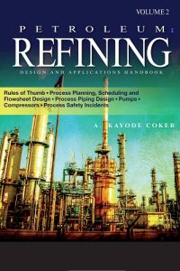 Petroleum Refining Design and Applications Handbook – Volume 2