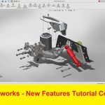 كورس تعليم برنامج سوليدوركس – Solidworks – New Features Tutorial Course