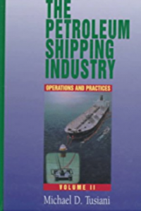 The Petroleum Shipping Industry – Volume II