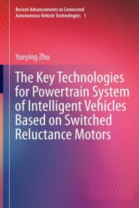 The Key Technologies for Powertrain System of Intelligent Vehicles Based on Switched Reluctance Motors