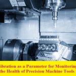 بحث بعنوان Vibration as a Parameter for Monitoring the Health of Precision Machine Tools