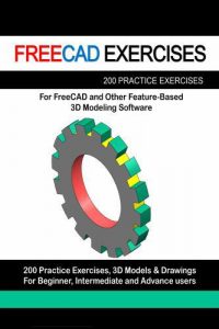 FREECAD Exercises – 200 Practice Exercises