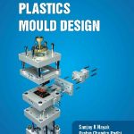 أساسيات تصميم اسطمبات البلاستيك – Fundamentals of Plastics Mould Design