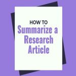 مقالة بعنوان كيف تلخص مقالة بحثية – How to Summarize a Research Article
