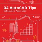 34 AutoCAD Tips to Become a Power User