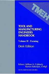 Tool and Manufacturing Engineers Handbook – Volume II – Forming