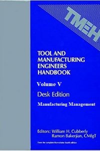 Tool and Manufacturing Engineers Handbook – Volume V – Manufacturing Management