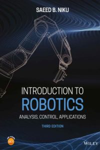Introduction to Robotics – Analysis, Control, Applications