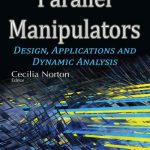 Parallel Manipulators – Design, Applications and Dynamic Analysis
