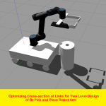 بحث بعنوان Optimizing Cross-section of Links for Two Level Design of Rr Pick and Place Robot Arm
