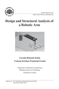 رسالة ماجستير بعنوان Design and Structural Analysis of a Robotic Arm