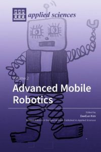 Advanced Mobile Robotics – Volume 2