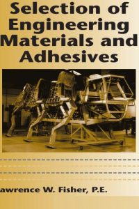 Selection of Engineering Materials and Adhesives
