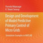 Design and Development of Model Predictive Primary Control of Micro Grids – Simulation Examples in MATLAB