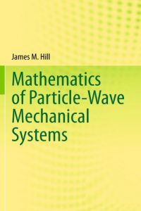 Mathematics of Particle – Wave Mechanical Systems