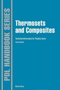 Thermosets and Composites – Material Selection, Applications, Manufacturing, and Cost Analysis