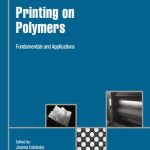 Printing on Polymers – Fundamentals and Applications
