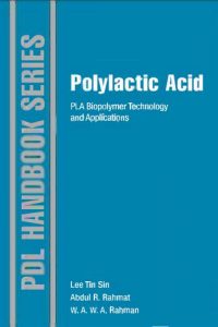 Polylactic Acid – PLA Biopolymer Technology and Applications