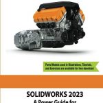 SOLIDWORKS 2023 – A Power Guide for Beginners and Intermediate Users