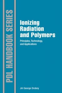 Ionizing Radiation and Polymers – Principles, Technology and Applications