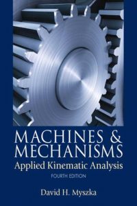 Machines and Mechanisms Applied Kinematic Analysis