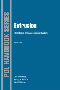 Extrusion – The Definitive Processing Guide and Handbook