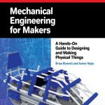 Make – Mechanical Engineering for Makers
