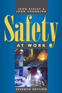 Workplace Safety – Volume 4 of the Safety at Work Series