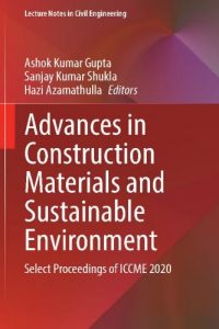 Advances in Construction Materials and Sustainable Environment – Select Proceedings of ICCME 2020