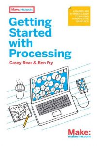 Make – Getting Started with Processing