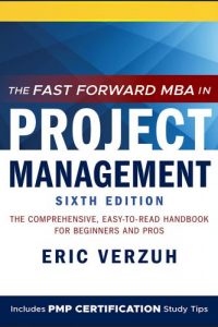 The Fast Forward MBA in Project Management Sixth Edition