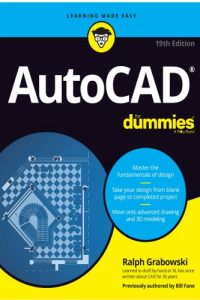 AutoCAD For Dummies – 19 th Edition