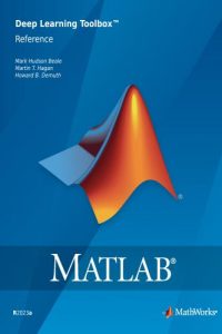 MATLAB – Deep Learning Toolbox Reference